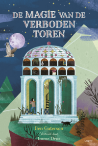 De magie van de verboden toren - Ben Guterson, Lobke van Aar