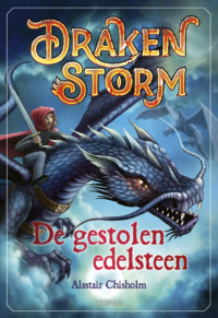 Drakenstorm 6 – De gestolen edelsteen - Alastair Chisholm, Daniëlle Futselaar