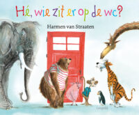 Hé, wie zit er op de wc? - Harmen van Straaten