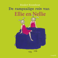 Rampzalige reis van Ellie en Nellie - Rindert Kromhout, Annemarie van Haeringen