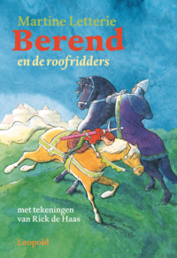 Berend en de roofridders - Martine Letterie, Rick de Haas