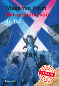 Het geheim van de DJ - Wieke van Oordt, ivan & ilia