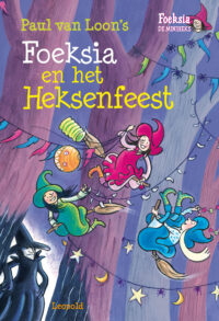 Foeksia en het Heksenfeest - Paul van Loon, Saskia Halfmouw