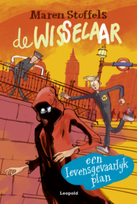 De wisselaar – een levensgevaarlijk plan - Maren Stoffels, Geert Gratama