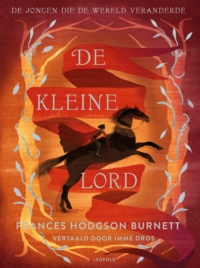 De kleine lord - Frances Hodgson Burnett, Linde Faas, Djenné Fila