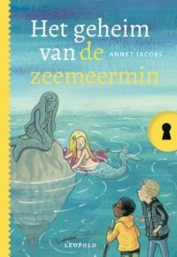 Het geheim van de zeemeermin - Annet Jacobs, Saskia Halfmouw, ivan & ilia
