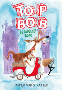 Top Bob – De reddende hond - Harmen van Straaten