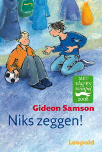 Niks zeggen! - Gideon Samson