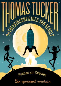 Thomas Tucker – Ontdekkingsreiziger van beroep - Harmen van Straaten