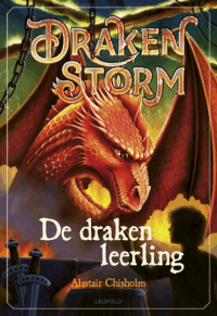 Drakenstorm 1 – De drakenleerling - Alastair Chisholm, Daniëlle Futselaar