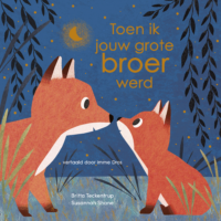 Toen ik jouw grote broer werd - Susannah Shane, Britta Teckentrup