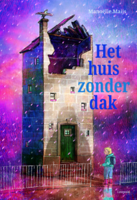 Het huis zonder dak - Manoëlle Maijs