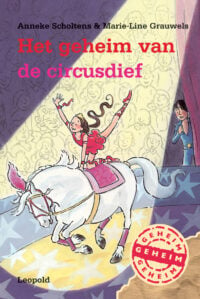 Het geheim van de circusdief - Anneke Scholtens, Saskia Halfmouw