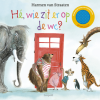 Hé, wie zit er op de wc? - Harmen van Straaten