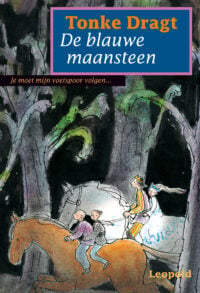 De blauwe maansteen - Tonke Dragt, Annemarie van Haeringen