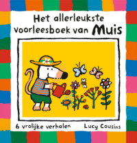 Het allerleukste voorleesboek van Muis - Lucy Cousins